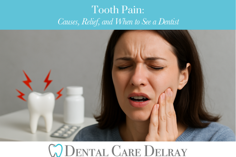 Tooth Pain Causes, Relief, and When to See a Dentist